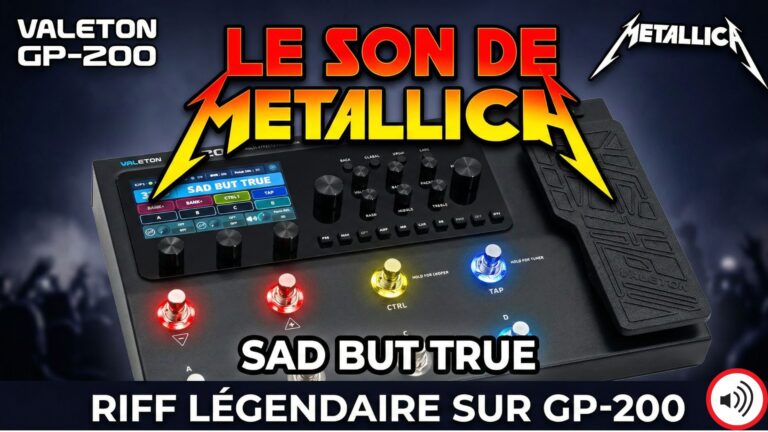 Son Métal : Le secret de Metallica sur "Sad But True" (Réglages Valeton GP-200)